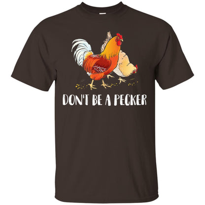 Chicken Lover T-shirt Don_t Be A Pecker Dark Chocolate