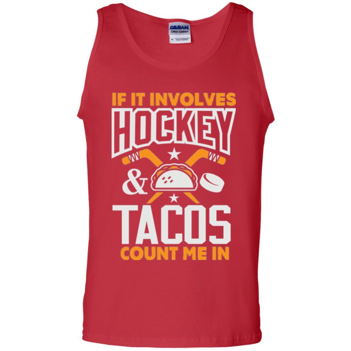 If It Involves Hockey And Tacos Count Me In Hockey T-shirt