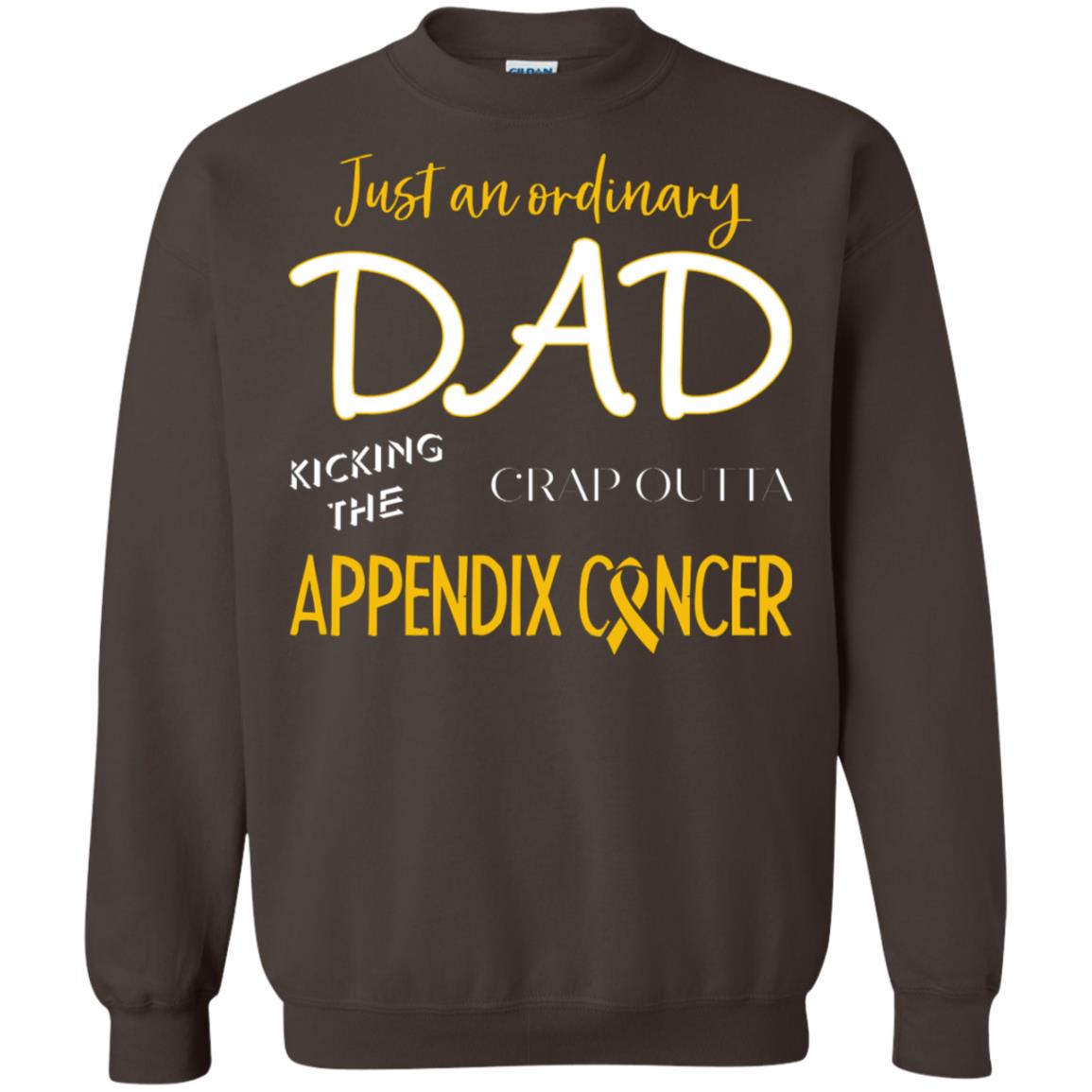 Just An Ordinary Dad Kicking The Crap Outta Appendix Cancer Shirt Dark Chocolate