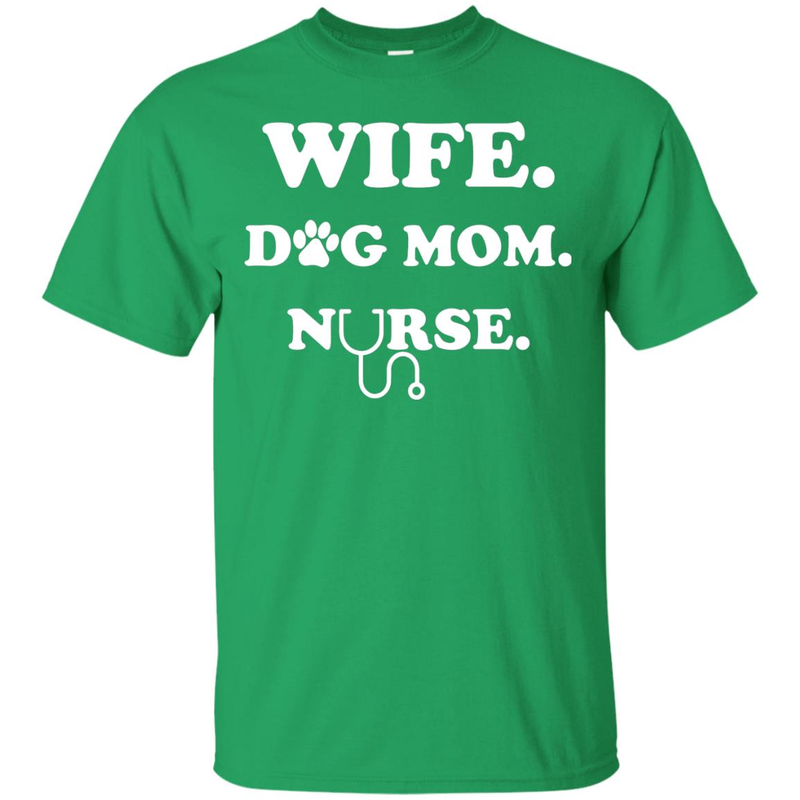 Wife Dog Mom Nurse T-shirt For Women Irish Green