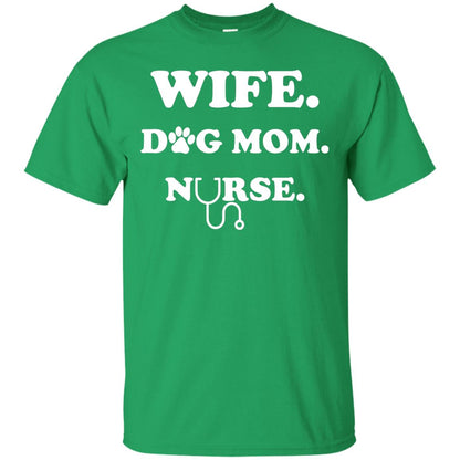 Wife Dog Mom Nurse T-shirt For Women Irish Green