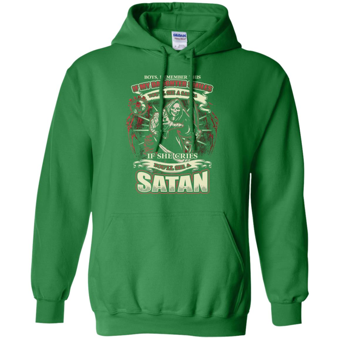 Boys Remember This If My Daughter Smiles You Will See A Santa If She Cries You Will See A Satan Irish Green