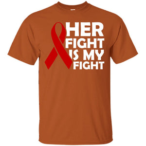 Her Fight Is My FightG200 Gildan Ultra Cotton T-Shirt