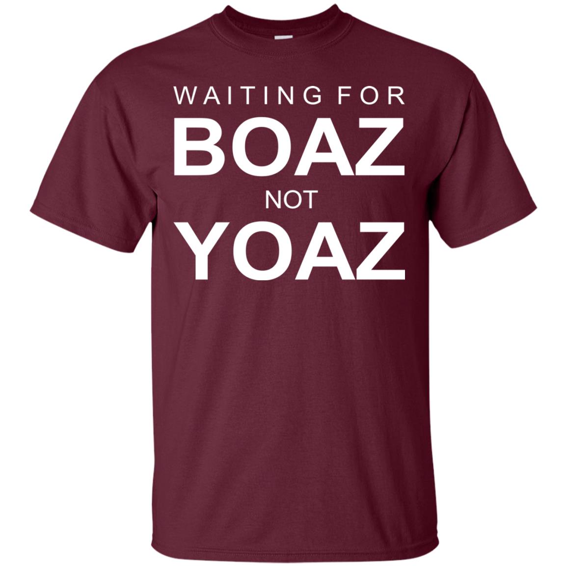 Waiting For Boar Not Yoar Shirt Maroon