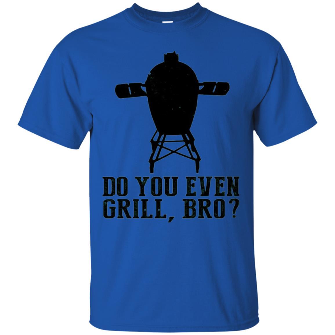 Bbq Grilling T-shirt Do You Even Grill Bro Royal