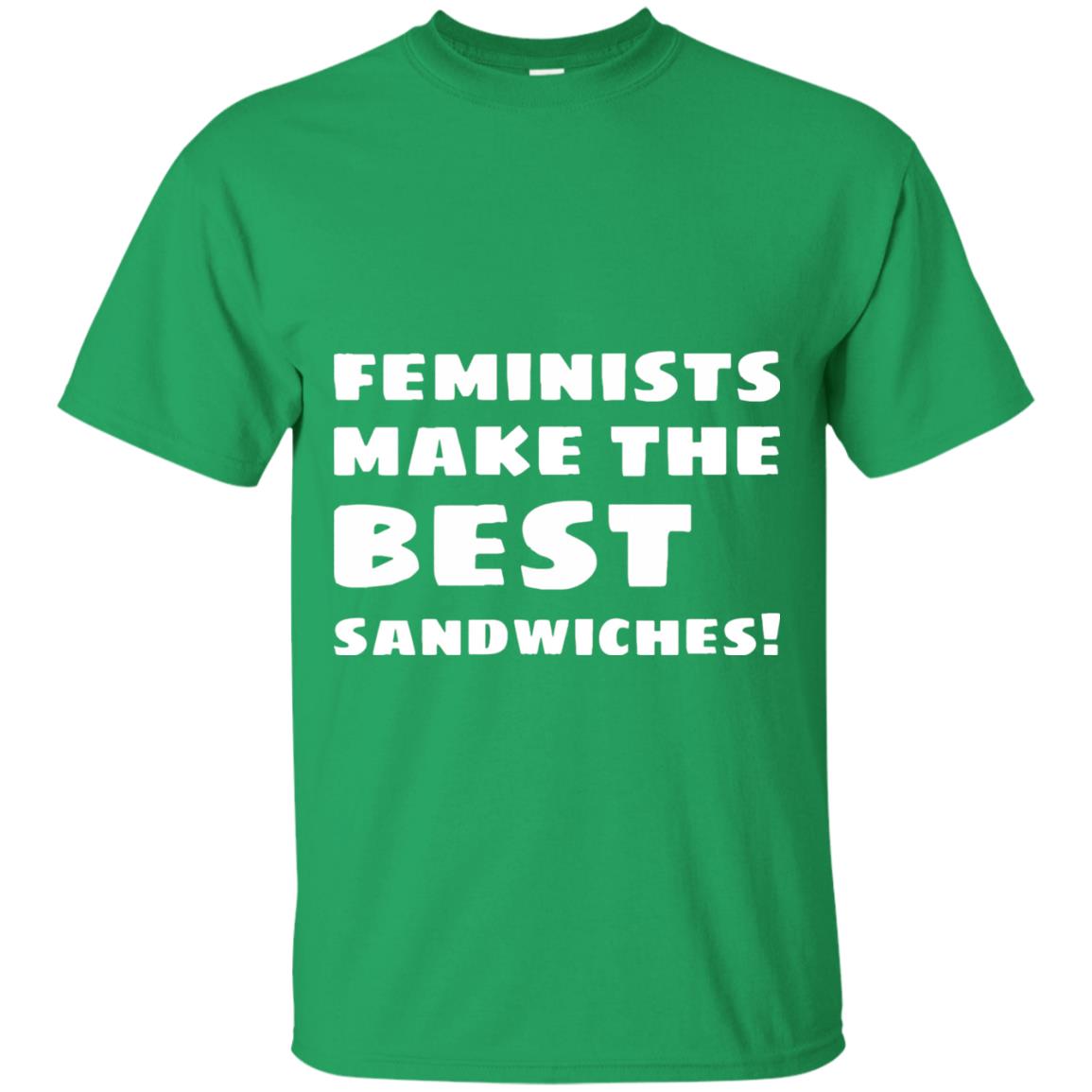 Feminists Make The Best Sandwiches Conversation T-shirt Irish Green