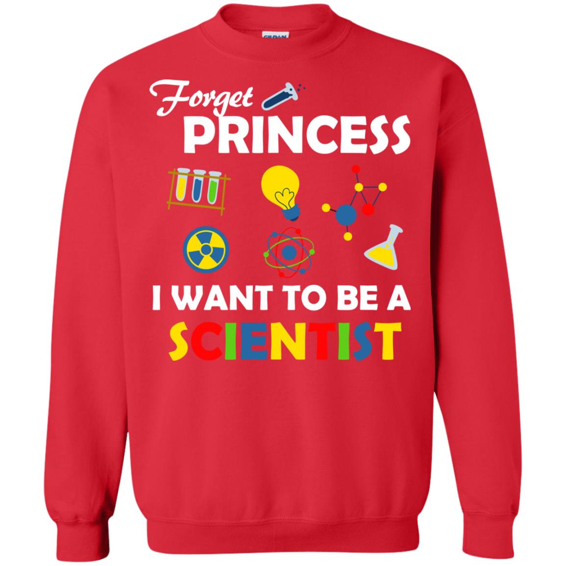 Forget Princess I Want To Be A Scientist Red