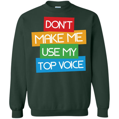 Don_t Make Me Use My Top Voice Lgbt Pride Month 2018 Shirt Forest Green