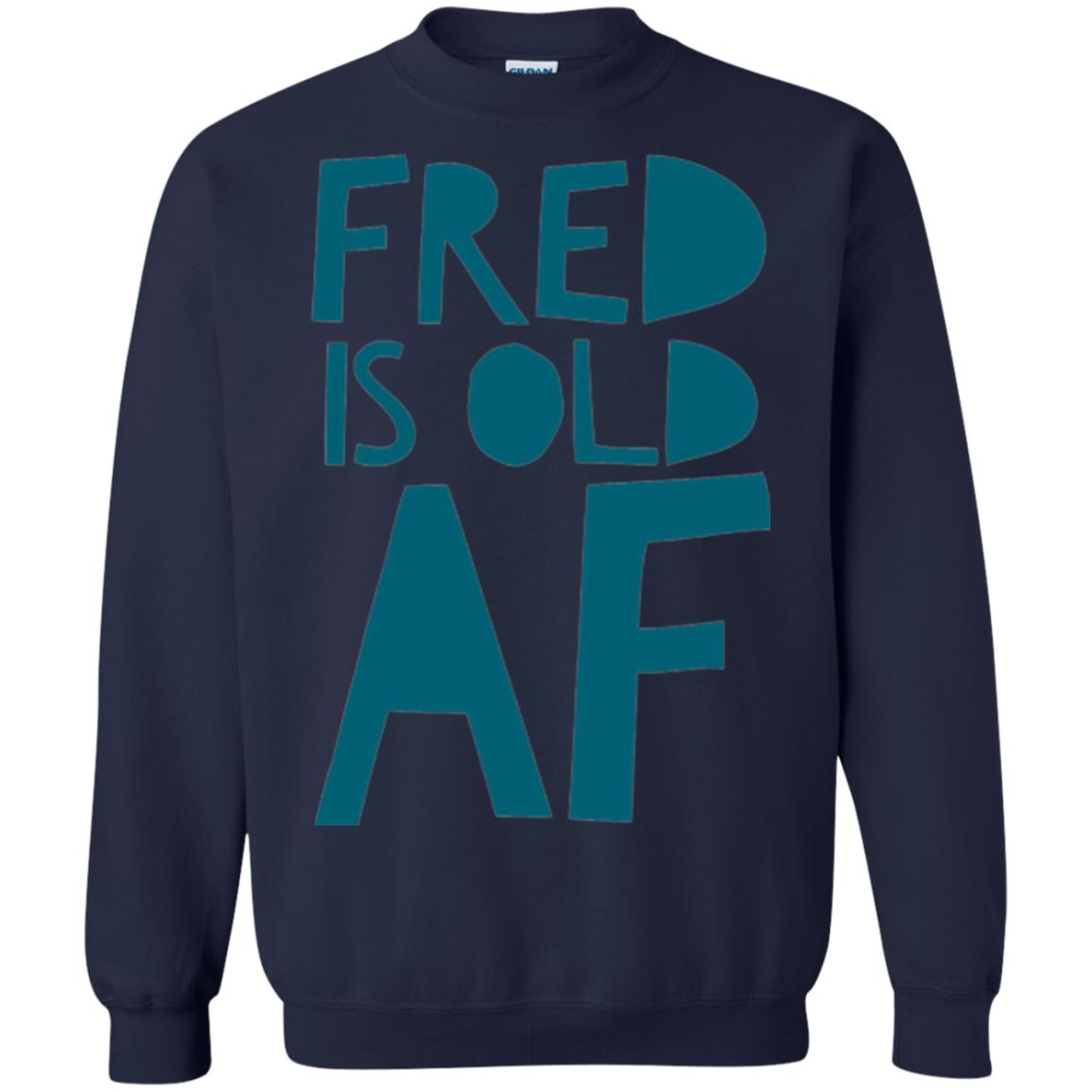 Fred Is Old Af T-shirt Navy