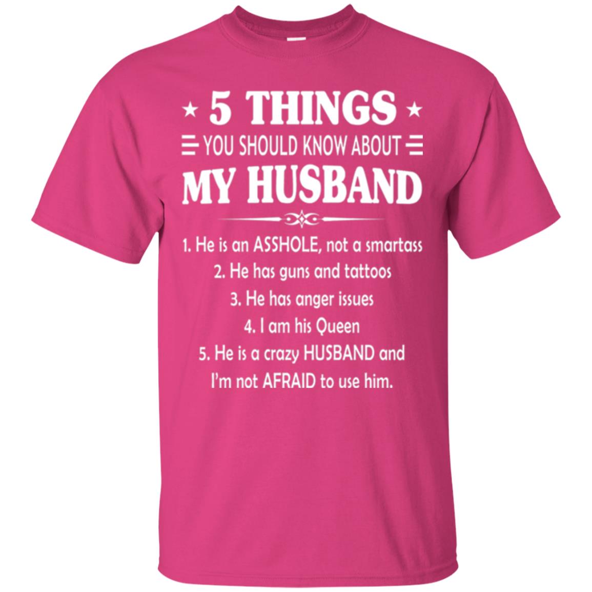 Wife T-shirt 5 Things You Should Know About My Husband Heliconia