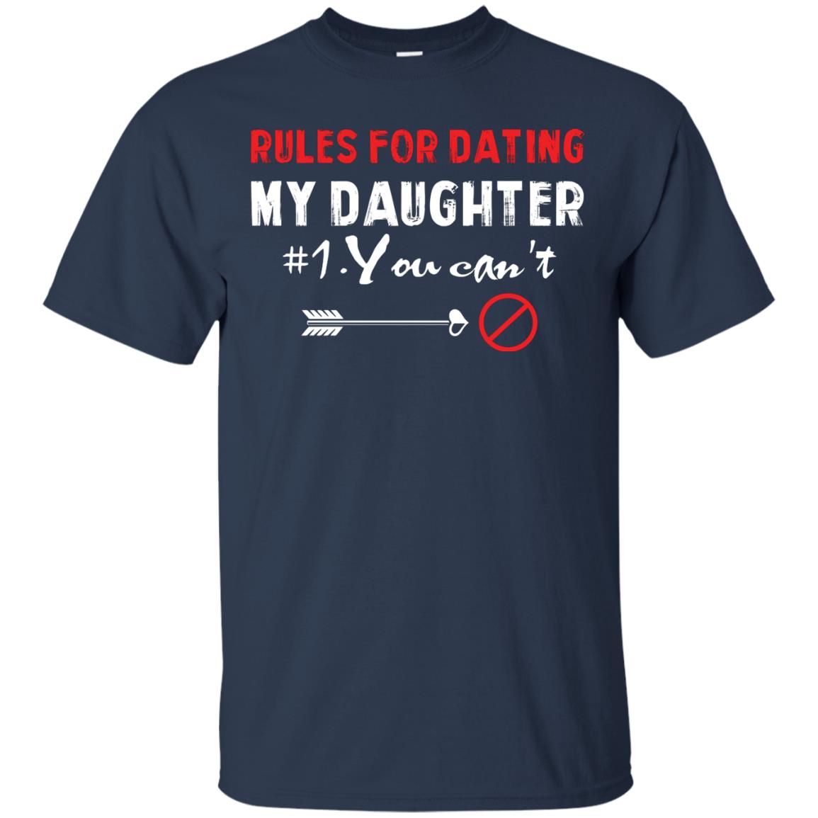 Rules For Dating My Daughter Cool My Daughter T-shirt For Parents Navy