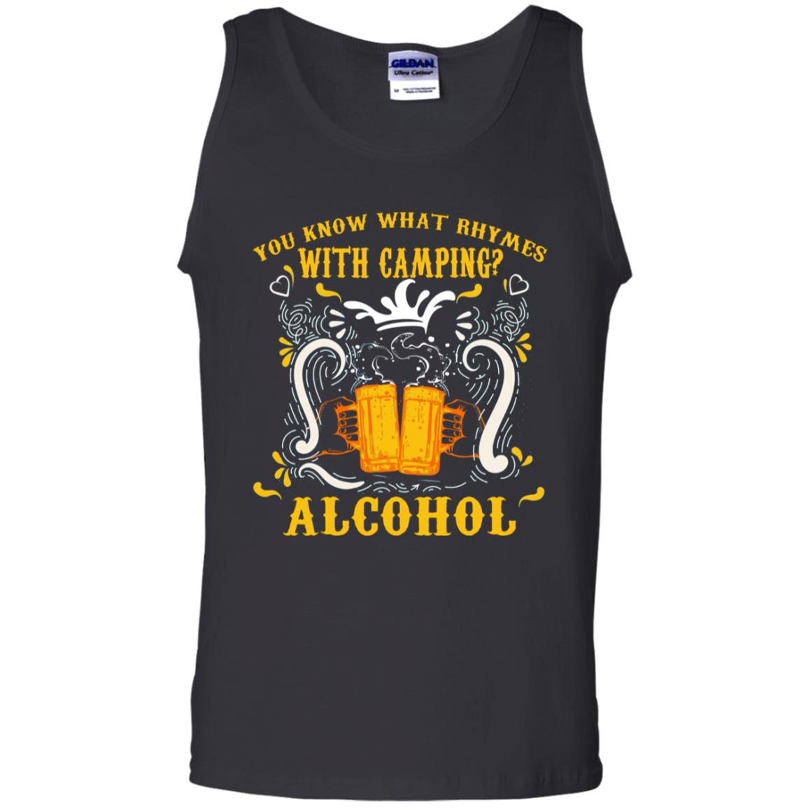 You Know What Rhymes With Camping Alcohol Beer Camping Gift ShirtG220 Gildan 100% Cotton Tank Top