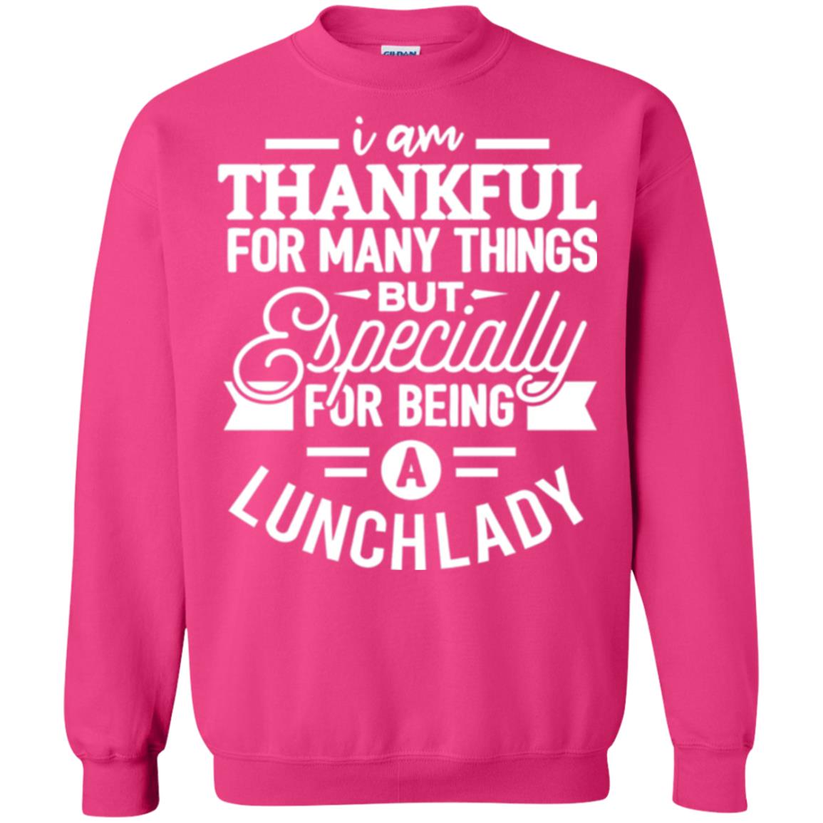 Lunch Lady T-shirt I Am Thankful For Many Things Heliconia