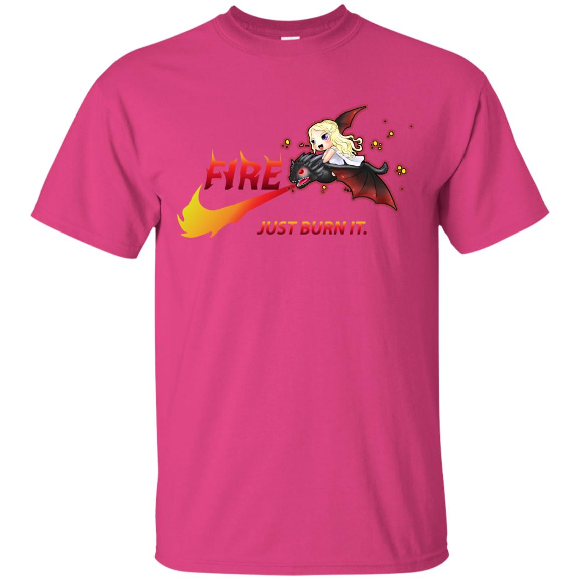 Fire Just Burn It Dany Drogon T-shirt Heliconia