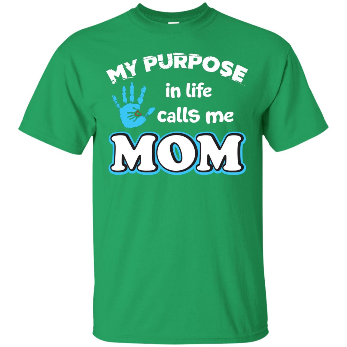 My Purpose In Life Calls Me Mom Pregnancy T-shirt For Mom Irish Green