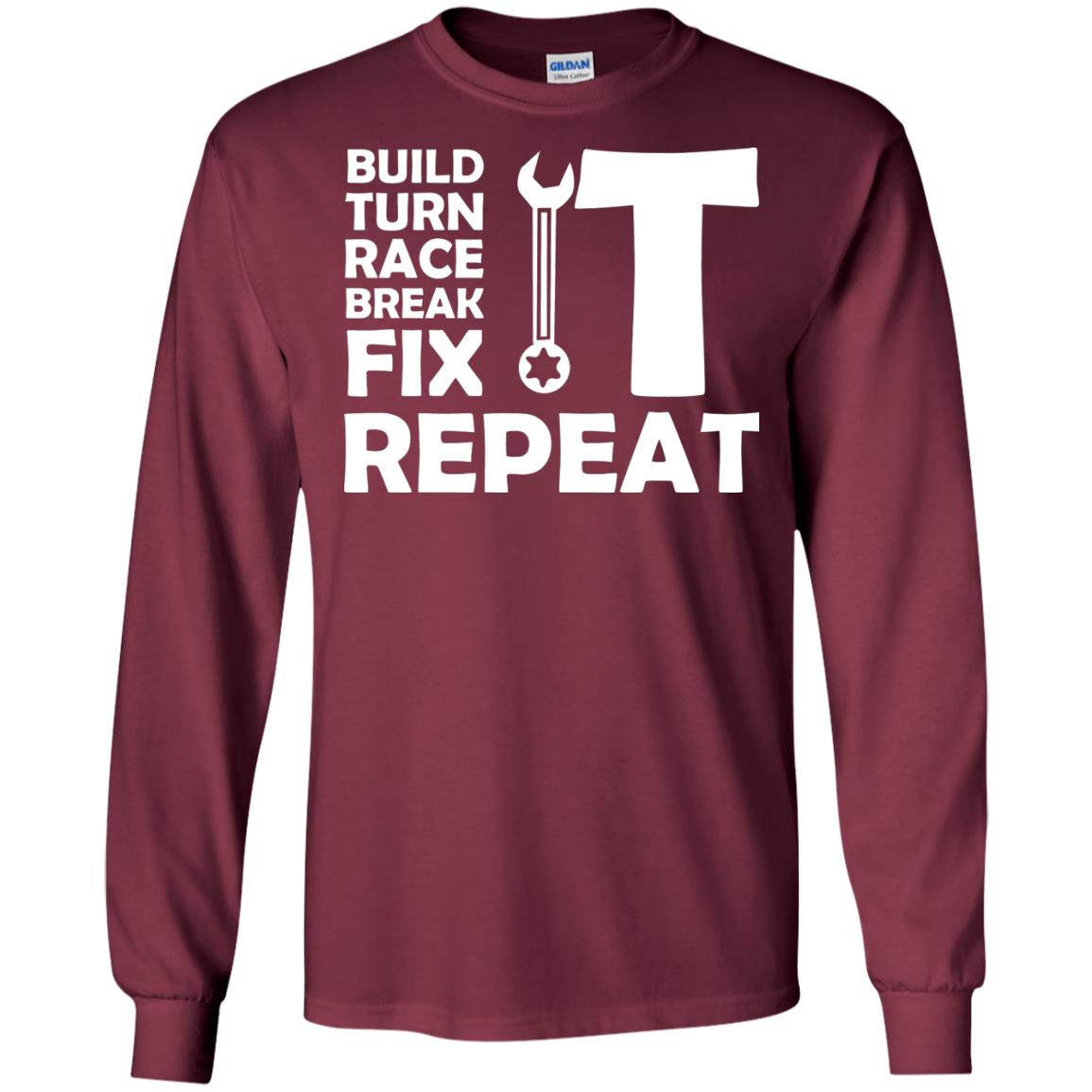 Build Turn Race Break Fix Repeat Racing Shirt Maroon