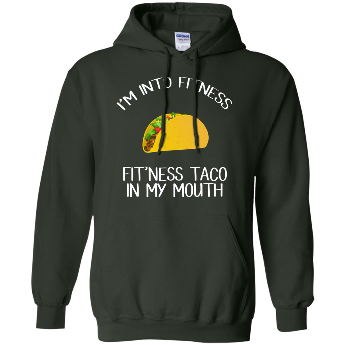 Taco Lover Shirt Fitness Taco In My Mouth Forest Green