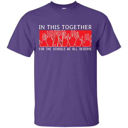 In This Together For The Schools We All Deserve Red For Education Shirt Purple