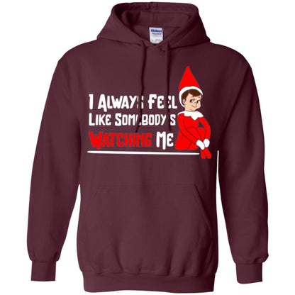 Christmas T-shirt I Alway Feel Like Somebody_s Watching Me Maroon