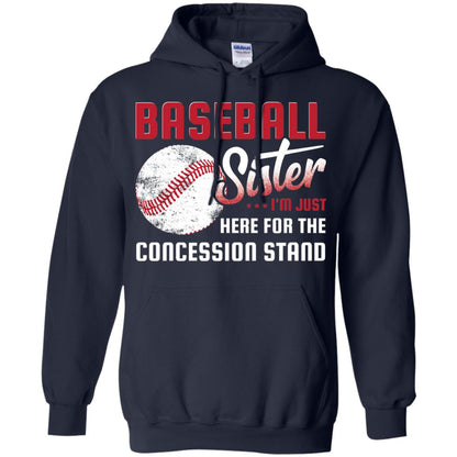 Baseball Sister Shirt Im Just Here For Concession Stand Navy