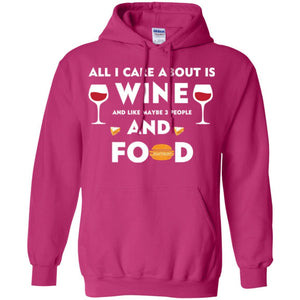 Wine Lover T-shirt All I Care About Is Wine And Maybe Like 3 People