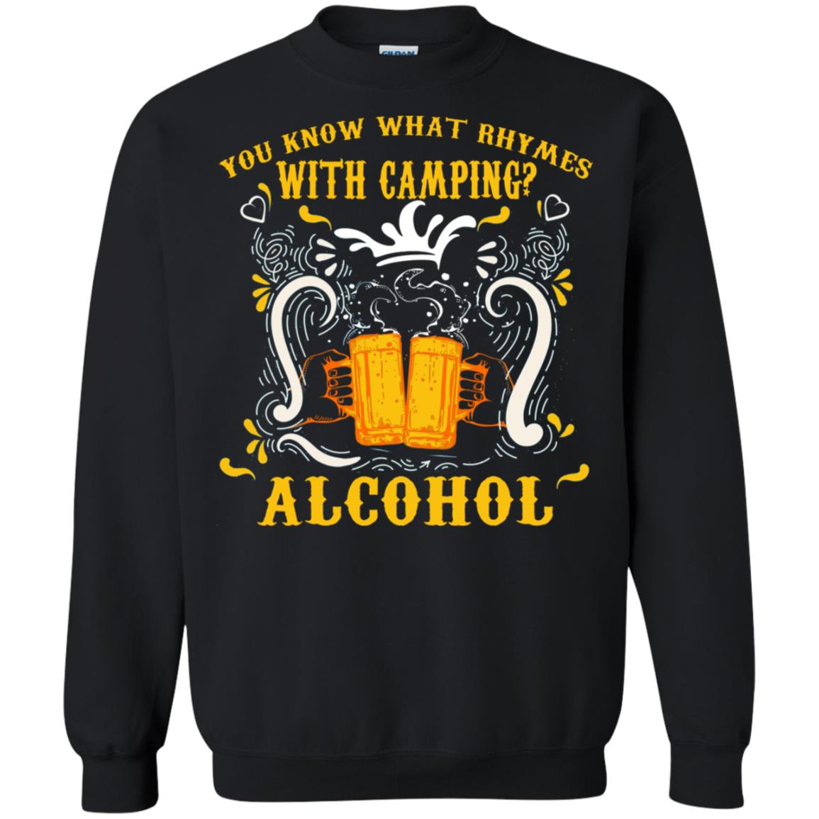 You Know What Rhymes With Camping Alcohol Beer Camping Gift Shirt Black