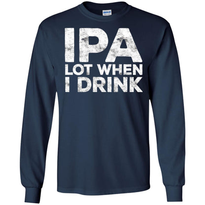 Beer Lover T-shirt Ipa Lot When I Drink Navy