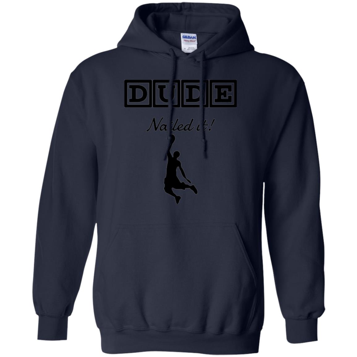Basketball Lovers T-shirt Dude Nailed It Navy
