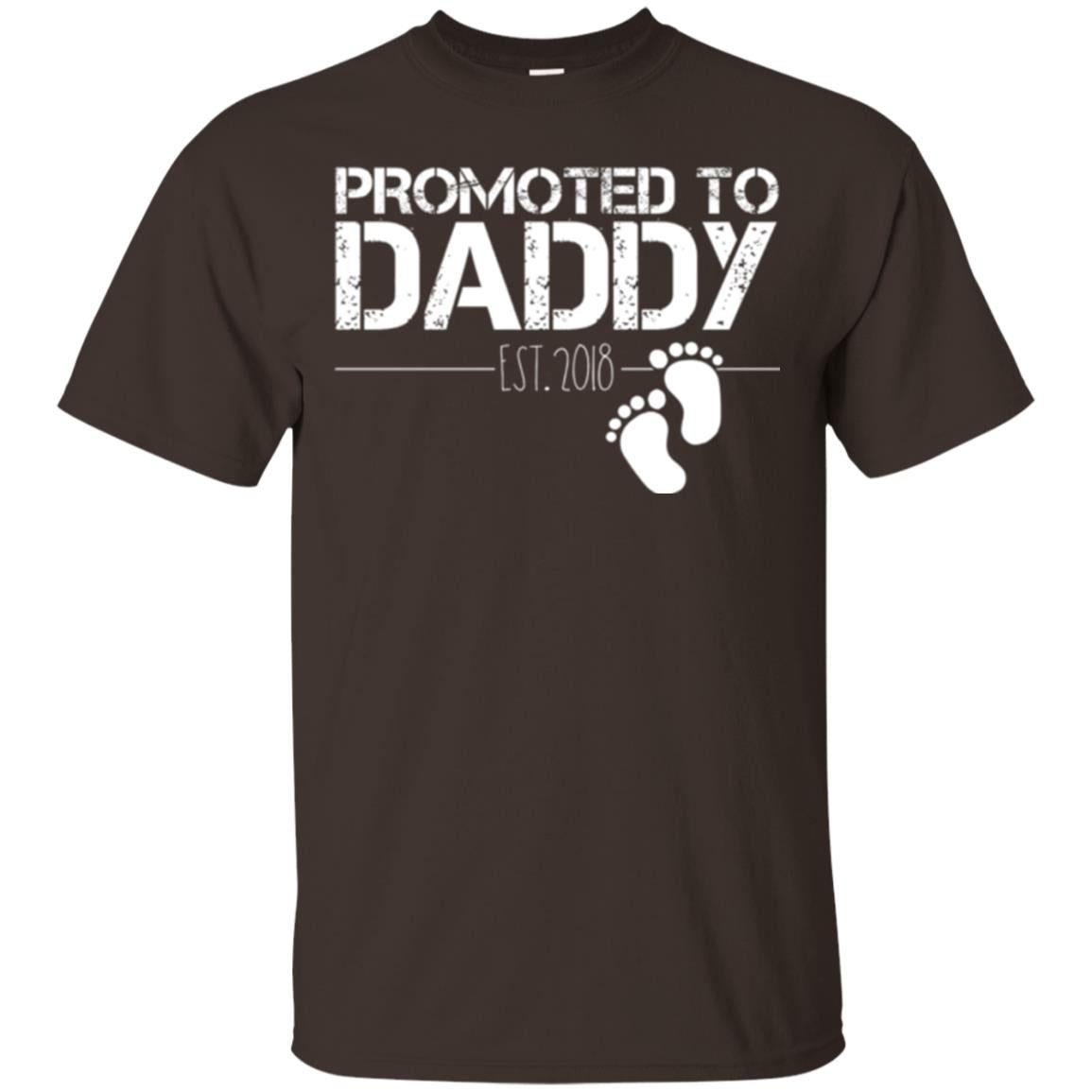 Daddy T-shirt Promoted To Daddy Est 2018 Dark Chocolate
