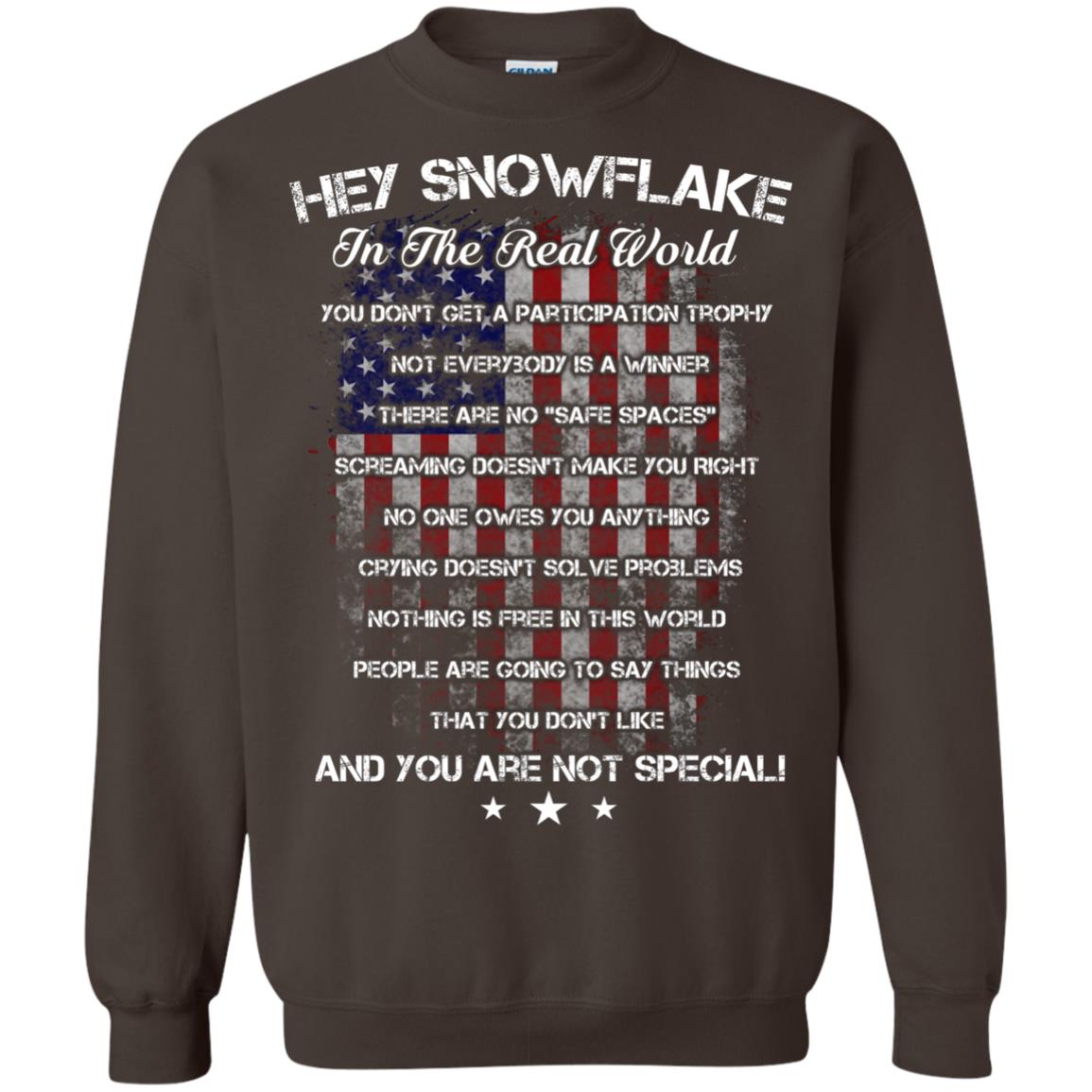 Hey Snowflake In The Real World You Don't Get A Participation Trophy Military T-shirt Dark Chocolate