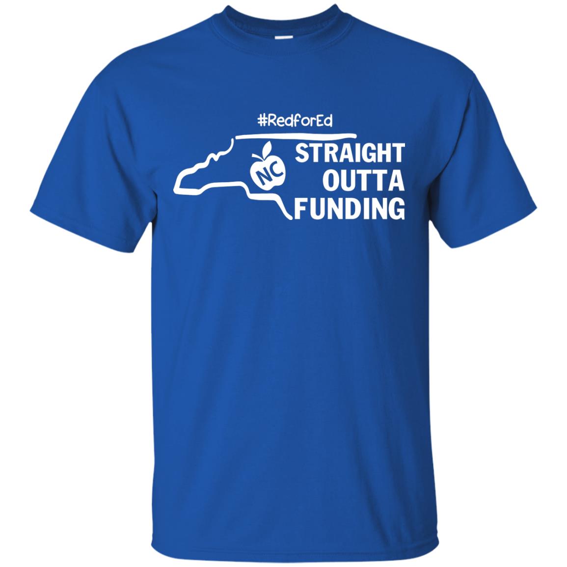 Straight Outta Funding #redfored ShirtG200 Gildan Ultra Cotton T-Shirt