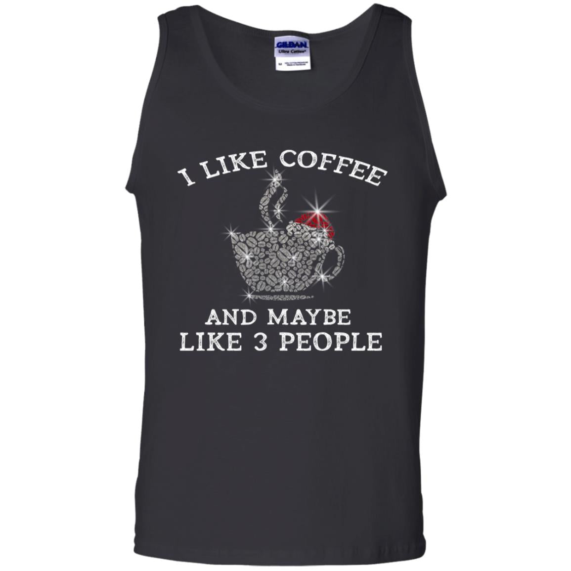 I Like Coffee And Maybe Like 3 People Best Quote Tshirt For Coffee LoversG220 Gildan 100% Cotton Tank Top