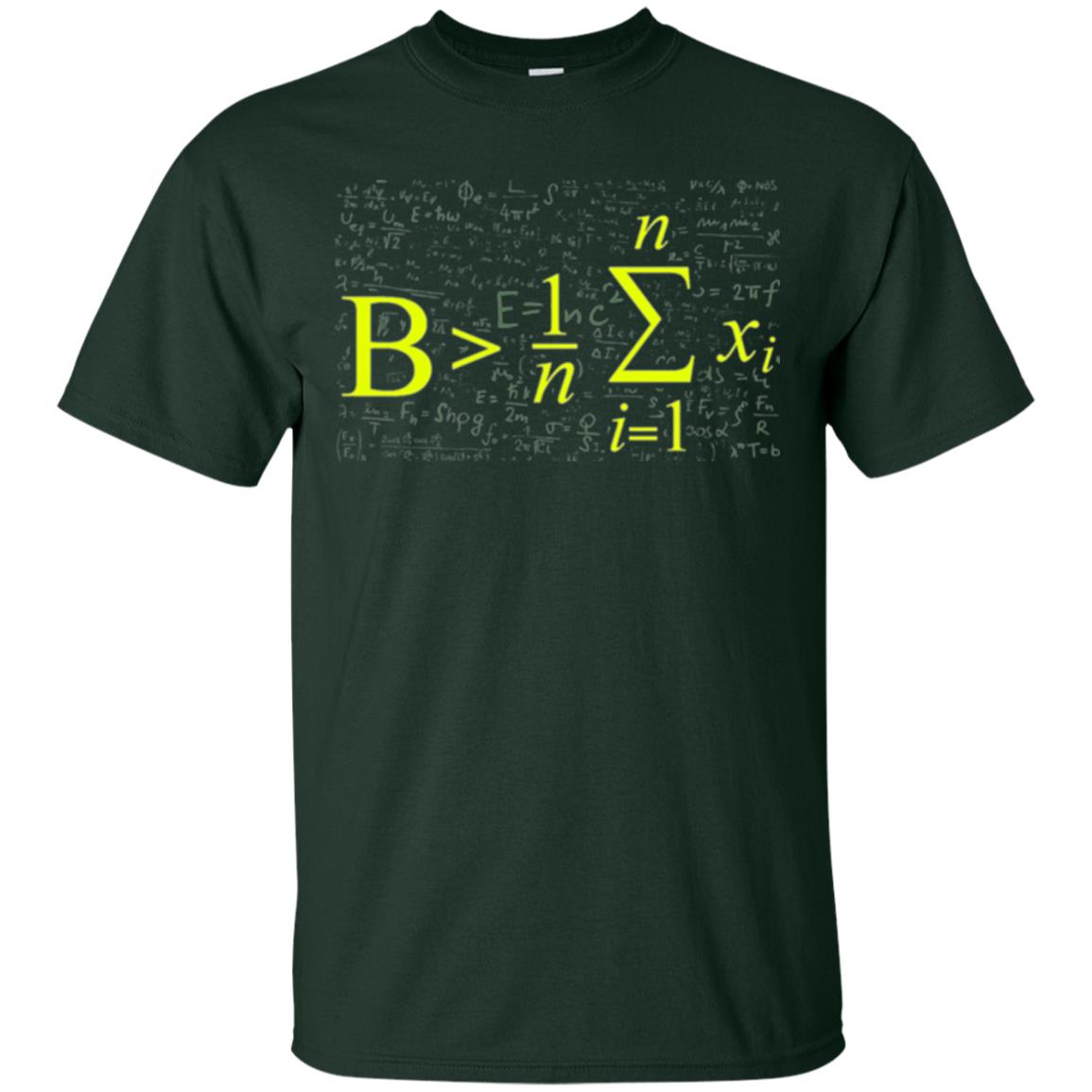 Be Greater Than Average Funny Math Lovers T-shirt Forest Green