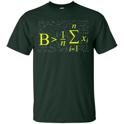 Be Greater Than Average Funny Math Lovers T-shirt Forest Green