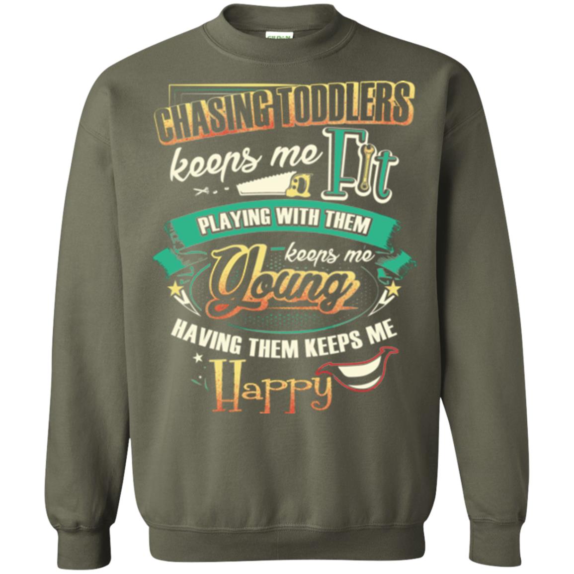 Chasing Toddlers Keeps Me Fit Shirt Military Green