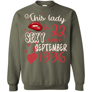 This Lady Is 22 Sexy Since September 1996 22nd Birthday Shirt For September WomensG180 Gildan Crewneck Pullover Sweatshirt 8 oz.