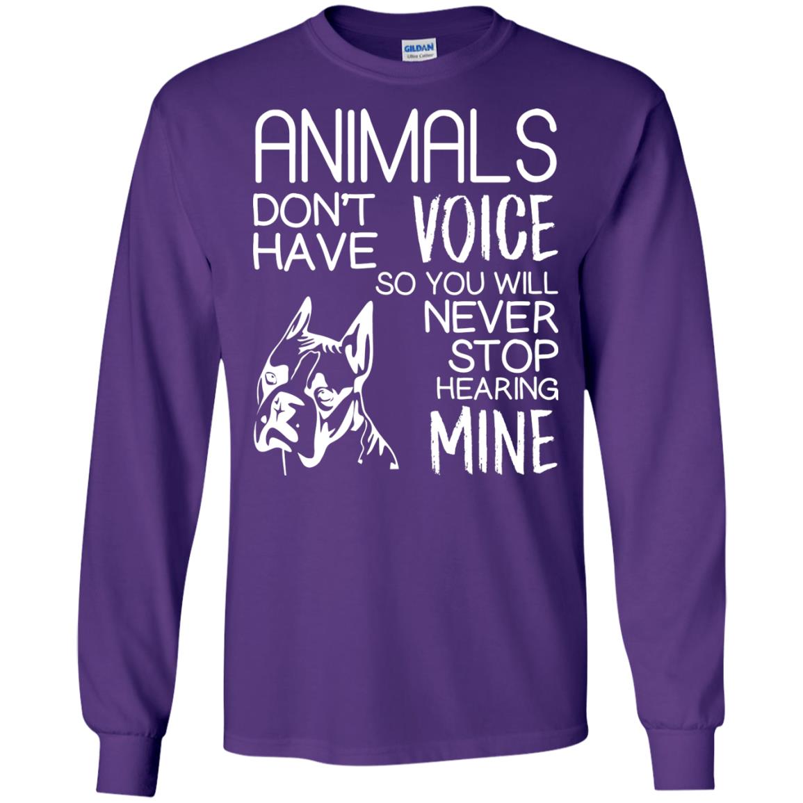 Animals Don't Have A Voice Dog Lover T-shirt Purple