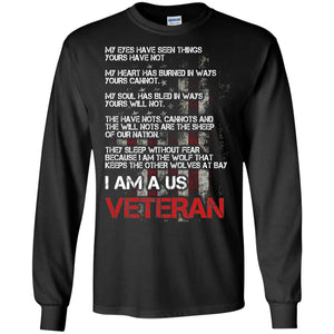 I Am A Us Veteran My Eyes My Heart My SoulG240 Gildan LS Ultra Cotton T-Shirt