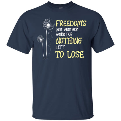 Freedom_s Just Another Word Nothing Left To Lose Shirt Navy