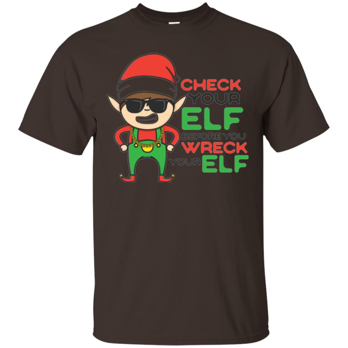 Christmas T-shirt Check Your Elf Before You Wreck Your Elf Dark Chocolate