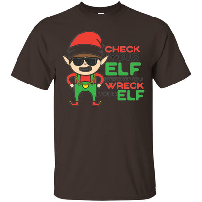 Christmas T-shirt Check Your Elf Before You Wreck Your Elf Dark Chocolate