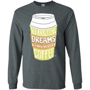 Love Simon No Analyzing Dreams Until We Get Coffee Shirt