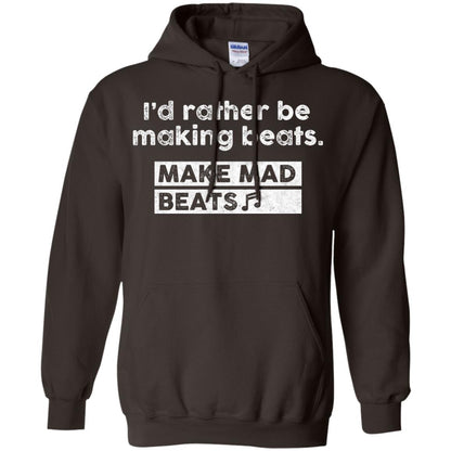 I_d Rather Be Making Beats Music Producer T-shirt Dark Chocolate