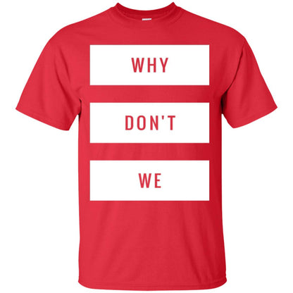 Why Don_t We T-shirt Red