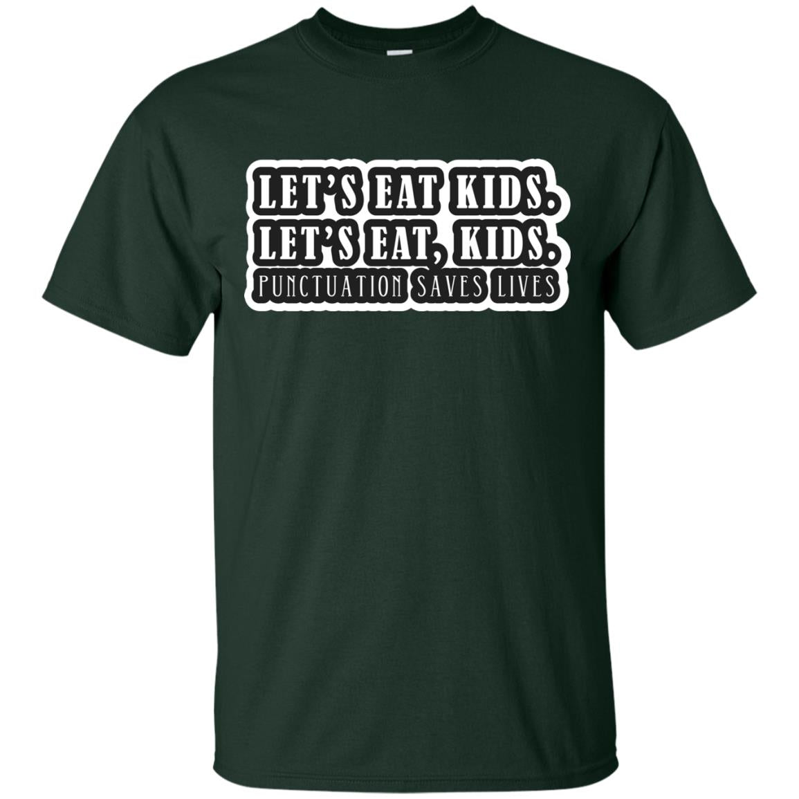 Lets Eat Kids Lets Eat, Kids Punctuation Save Lives Shirt Forest