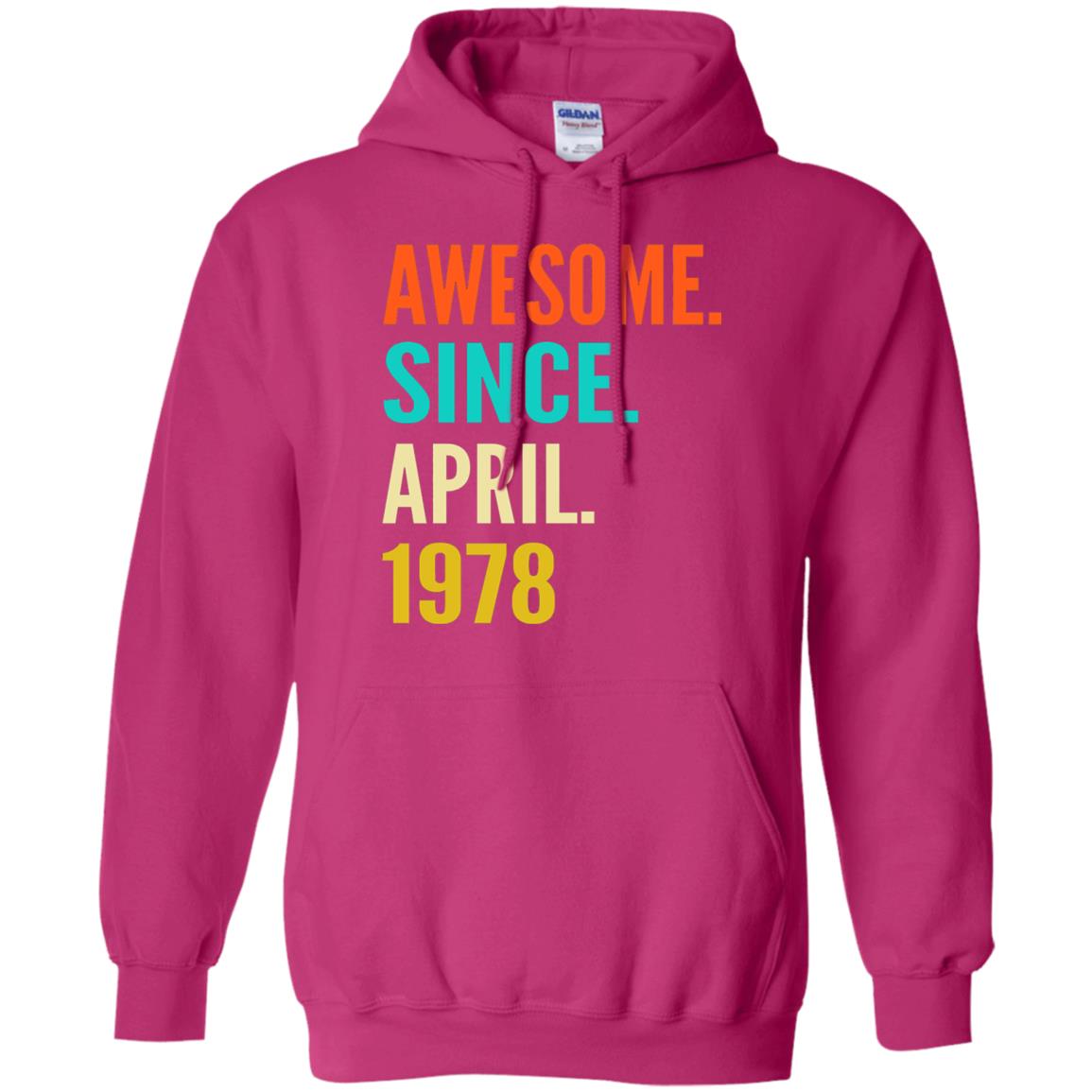 Born In April 1978 40th Birthday Awesome Since April 1978 Heliconia