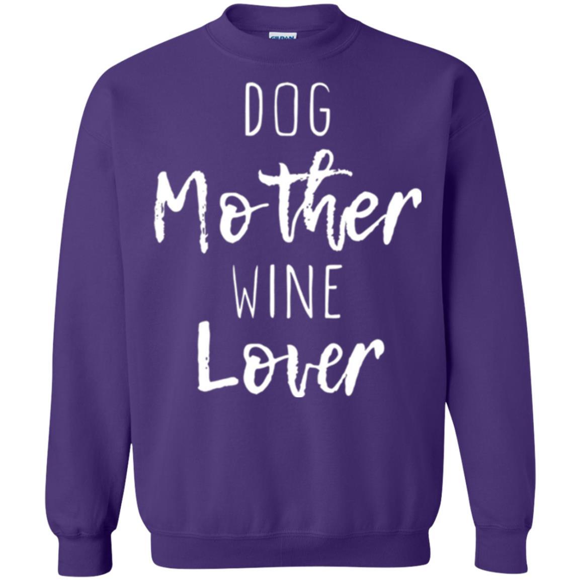 Dog Lover T-shirt Dog Mother Wine Lover T-shirt Purple