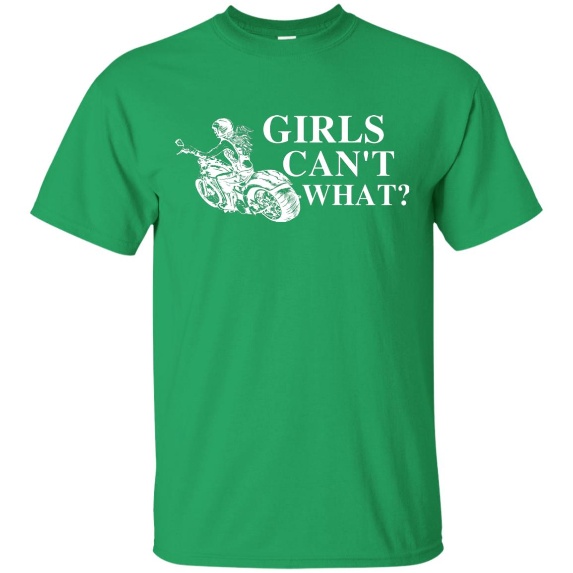 Girl Can't What Riding Motorcycle Shirts Irish Green