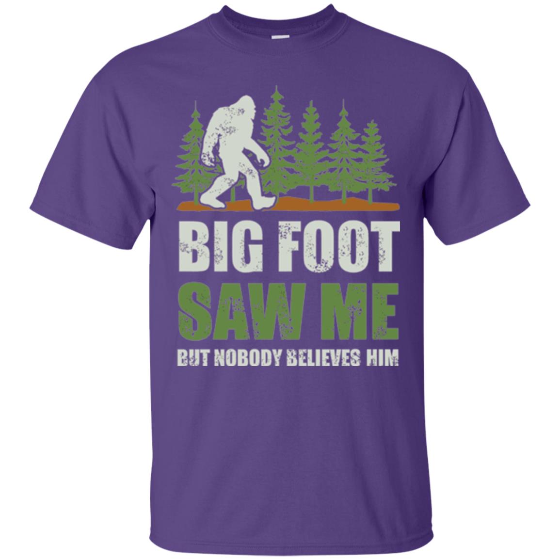 Funny Bigfoot T-shirt Bigfoot Saw Me But Nobody Believes Him Purple