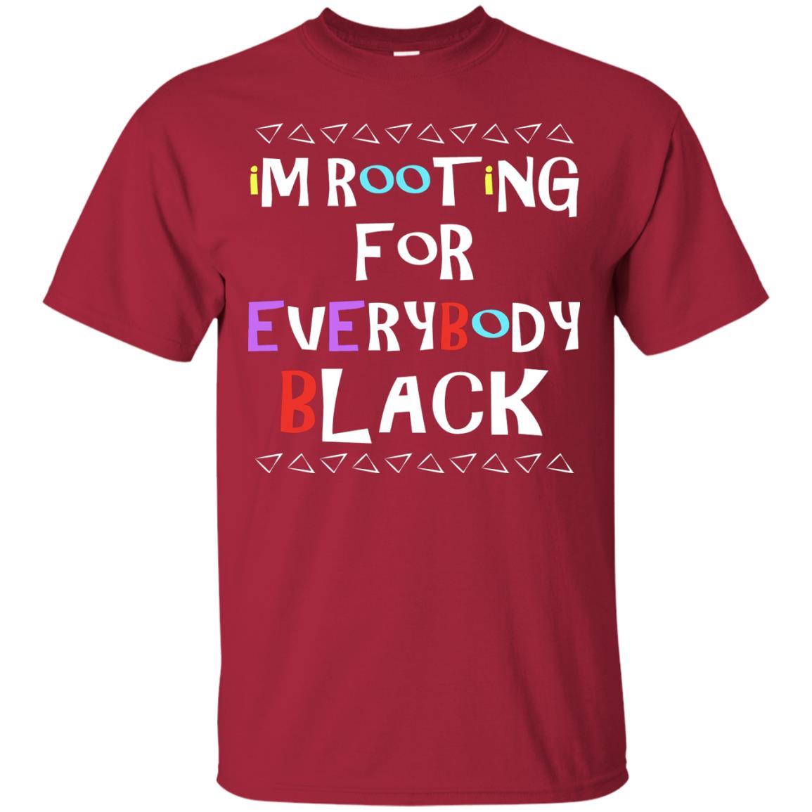 African American T-shirt I'm Rooting For Everybody Black Cardinal
